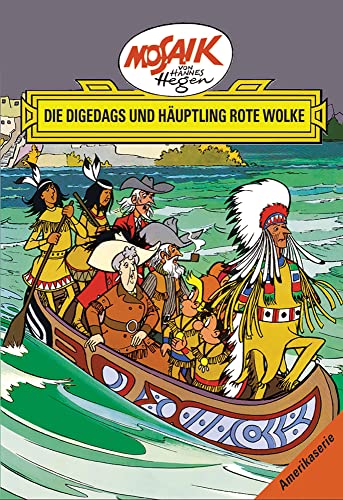 Mosaik von Hannes Hegen: Die Digedags und Häuptling Rote Wolke, Bd. 6 (Mosaik von Hannes Hegen - Amerika-Serie) von Tessloff